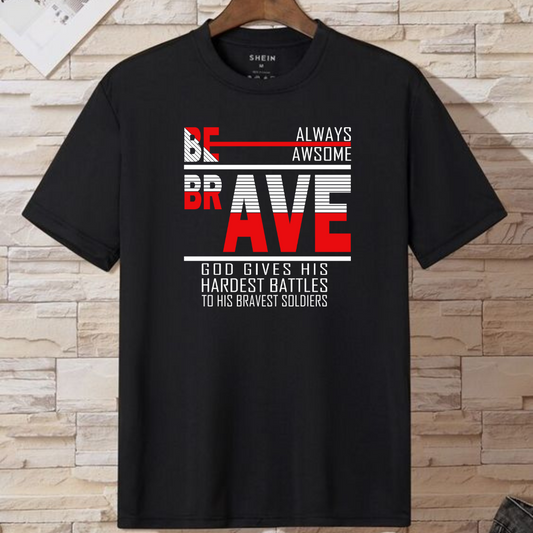 Be Brave T Shirt