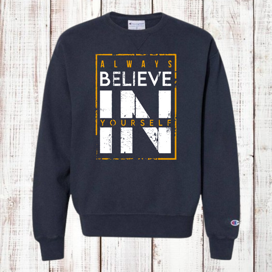 Believe In YourSelf Sweatshirt